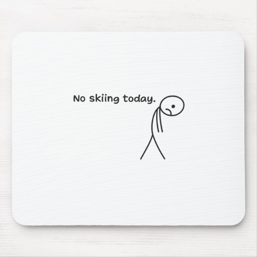 Grappig, niet skiën vandaag muismat (Voorkant)