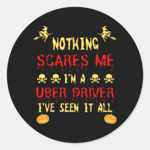 Grappig Niets Maakt Me Bang Ik Ben Een Uber Chauff Ronde Sticker
