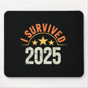 Grappig Nieuwjaar 2026 Shirt Ik Heb 2025 Overleefd Muismat