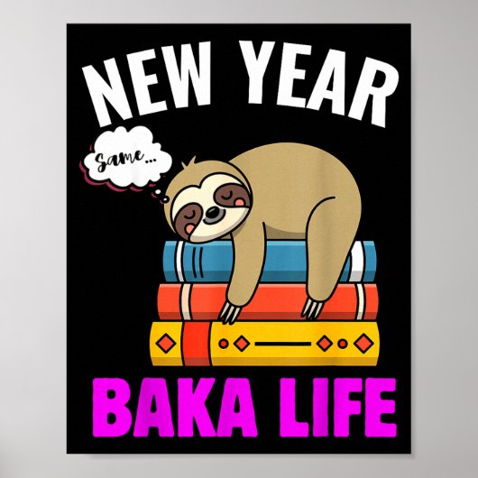 Grappig Nieuwjaar Dezelfde Baka Leven Luiaard Anim Poster (Voorkant)