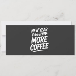 Grappig Nieuwjaar Meer Koffie Sarcastische Resolut Kaart