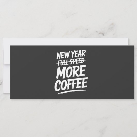 Grappig Nieuwjaar Meer Koffie Sarcastische Resolut Kaart (Voorkant)