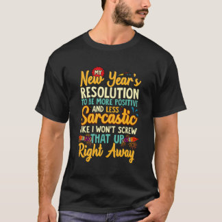 Grappig nieuwjaar sarcasme resolutie typografie ci t-shirt