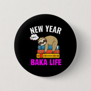 Grappig Nieuwjaar Zelfde Baka Leven Luiaard Anime  Ronde Button 5,7 Cm