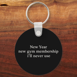 Grappig Nieuwjaars Lidmaatschap Fitness Humor Lui Sleutelhanger