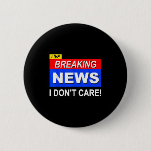 Grappig nieuws: sarcasme kan me niets schelen ronde button 5,7 cm