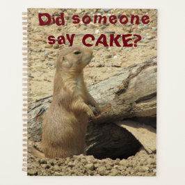 Grappig nieuwsgierig Prairie Dog zei iemand Cake Planner