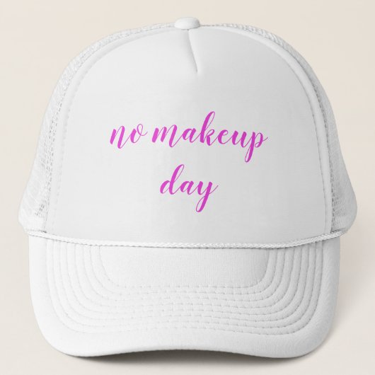 Grappig No Makeup Day Quote Trucker Pet (Voorkant)