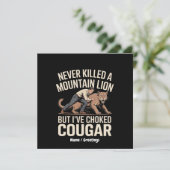 Grappig, nooit gedood Mountain Lion, maar verstikt Kaart (Staand voorkant)