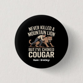 Grappig, nooit gedood Mountain Lion, maar verstikt Ronde Button 3,2 Cm