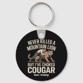 Grappig, nooit gedood Mountain Lion, maar verstikt Sleutelhanger (Voorkant)