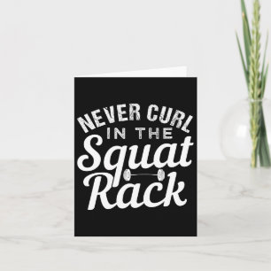 Grappig nooit krullen in de squat rack Motivatie Kaart