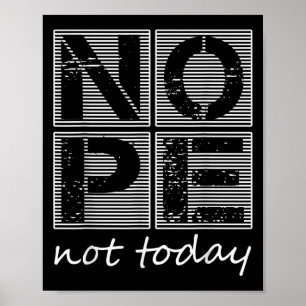 Grappig Nope niet vandaag Sarcastische quote  Grap Poster