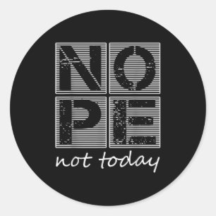 Grappig Nope niet vandaag Sarcastische quote  Grap Ronde Sticker