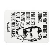 Grappig "Not Here to Judge" aangepaste naam magnee Magneet (Horizontaal)