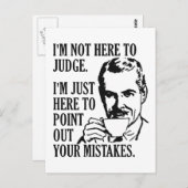 Grappig "not here to rechter" briefkaart (Voorkant / Achterkant)