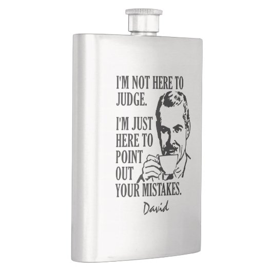 Grappig "Not here to rechter", maatkolf Heupfles (Rechts)