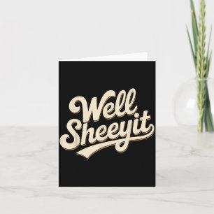 Grappig Nou Sheeyit Sarcastisch Humor Quote Mannen Kaart