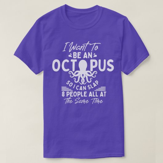Grappig Octopus citeert dat ik 8 mensen tegelijk k T-shirt (Design voorkant)