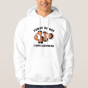 Grappig of niet dat ik van Clownfish hou Hoodie