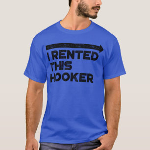 Grappig Offensief Ik Heb Deze Haak Gehuurd r T-shirt
