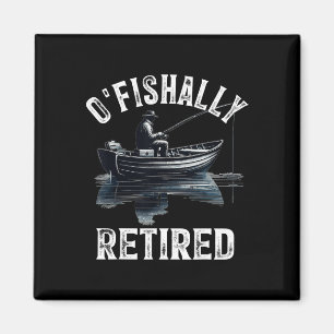 Grappig O'fishally Gepensioneerd T-shirt Voor Pens Magneet