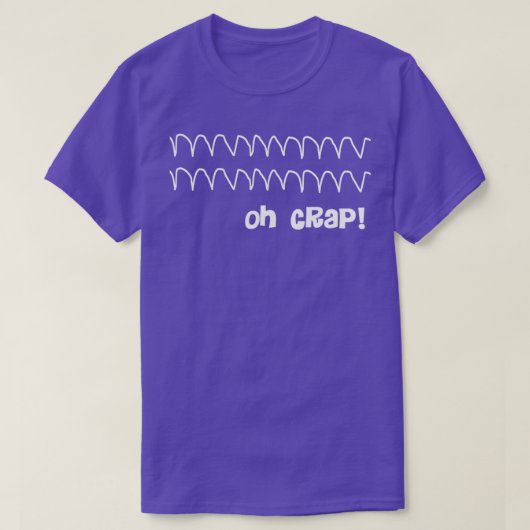 Grappig Oh Crap Cardiale Rhythm 1 T-shirt (Design voorkant)