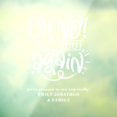 Grappig Oh nee. Niet weer welkom bij thuisnaam Raamsticker (Vel 3)