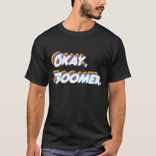 Grappig oke Boomer Meme Design voor tieners meisje T-shirt (Voorkant)