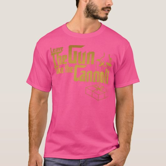 Grappig om het Pistool te verlaten neem de Cannoli T-shirt (Voorkant)