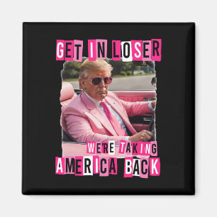 Grappig om in Loser te komen, we nemen Amerika Byc Magneet