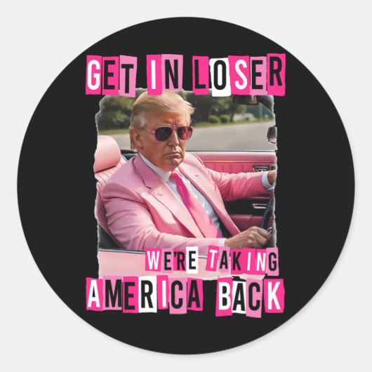 Grappig om in Loser te komen, we nemen Amerika ter Ronde Sticker (Voorkant)