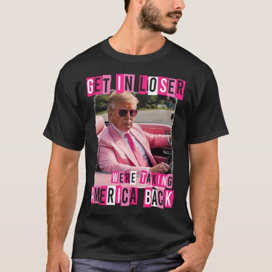 Grappig om in Loser te komen, we nemen Amerika ter T-shirt (Voorkant)