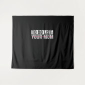 Grappig om je mam Sarcasm Sarcastisch Gezegde op t Wandkleed (Voorkant (horizontaal))