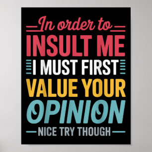 Grappig om me te beledigen Shirt grap sarcastisch Poster