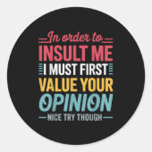 Grappig om me te beledigen Shirt grap sarcastisch Ronde Sticker (Voorkant)