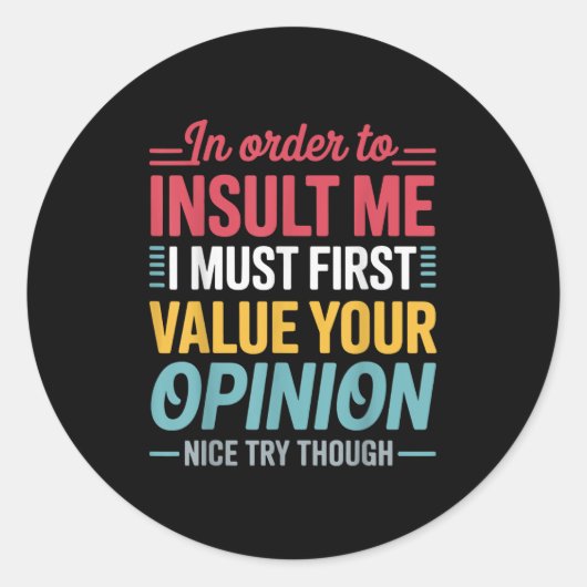 Grappig om me te beledigen Shirt grap sarcastisch  Ronde Sticker (Voorkant)
