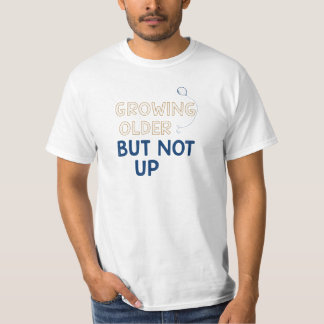 Grappig om ouder te worden t-shirt