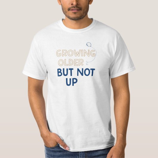 Grappig om ouder te worden t-shirt (Voorkant)