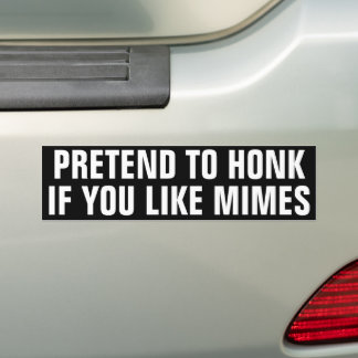 Grappig om te doen alsof je toetert als je van mim bumpersticker