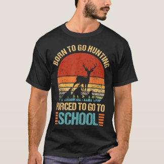 Grappig om te gaan jagen... ga naar school. t-shirt