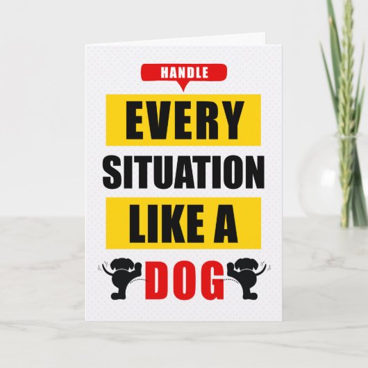 Grappig om te gaan met elke situatie als een hond kaart (Voorkant)