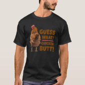 Grappig om te raden wat Chicken Butt Schattigee Ch T-shirt (Voorkant)