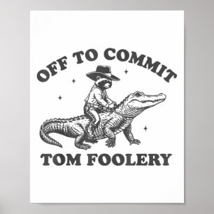 Grappig om Tom Foolery Chaos Cowboy Racco te plege Poster