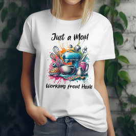 Grappig om vanuit huis te werken voor bakkersmoede t-shirt