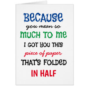 Grappig omdat je zoveel voor me bedoelt dat ik dit