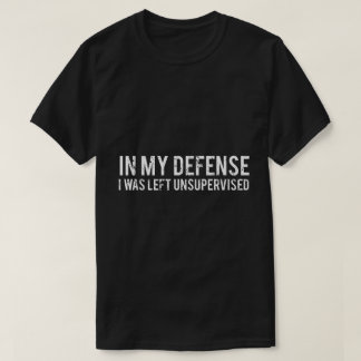 Grappig Onbewaakt Citaat Humor Ontwerp T-shirt