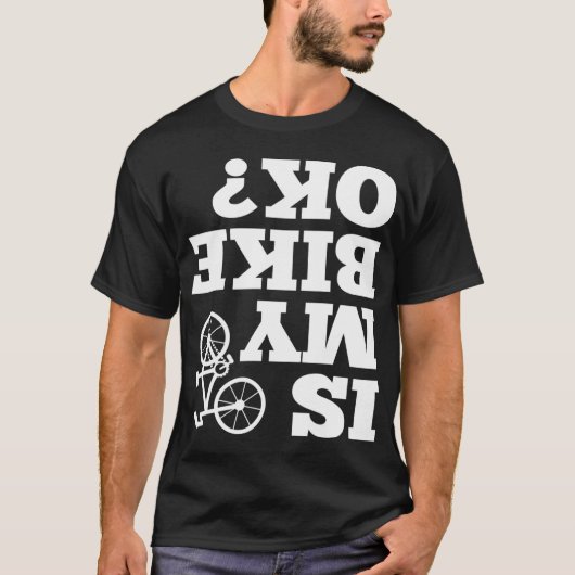 Grappig ondersteboven is mijn fiets OK fiets sarca T-shirt (Voorkant)