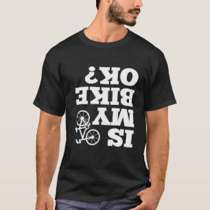 Grappig ondersteboven is mijn fiets OK fiets sarca T-shirt