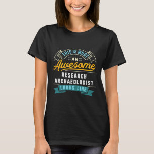 Grappig Onderzoek Archeoloog Shirt Geweldige Job O
